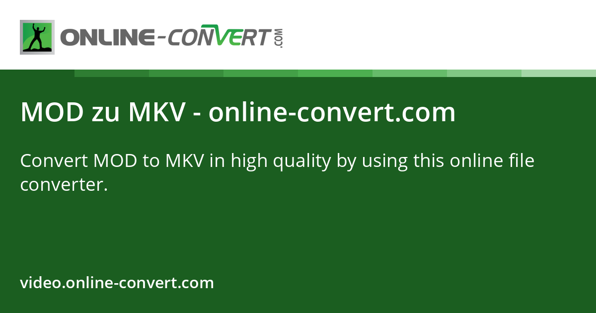 MOD zu MKV - online-convert.com