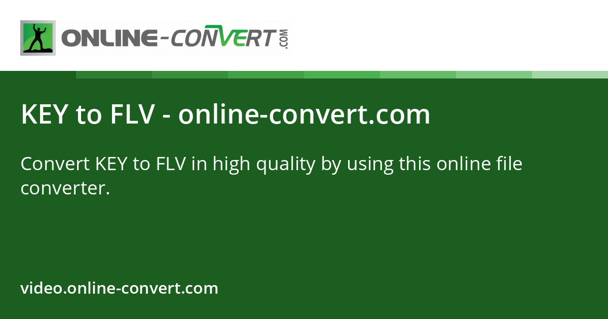 KEY to FLV - online-convert.com