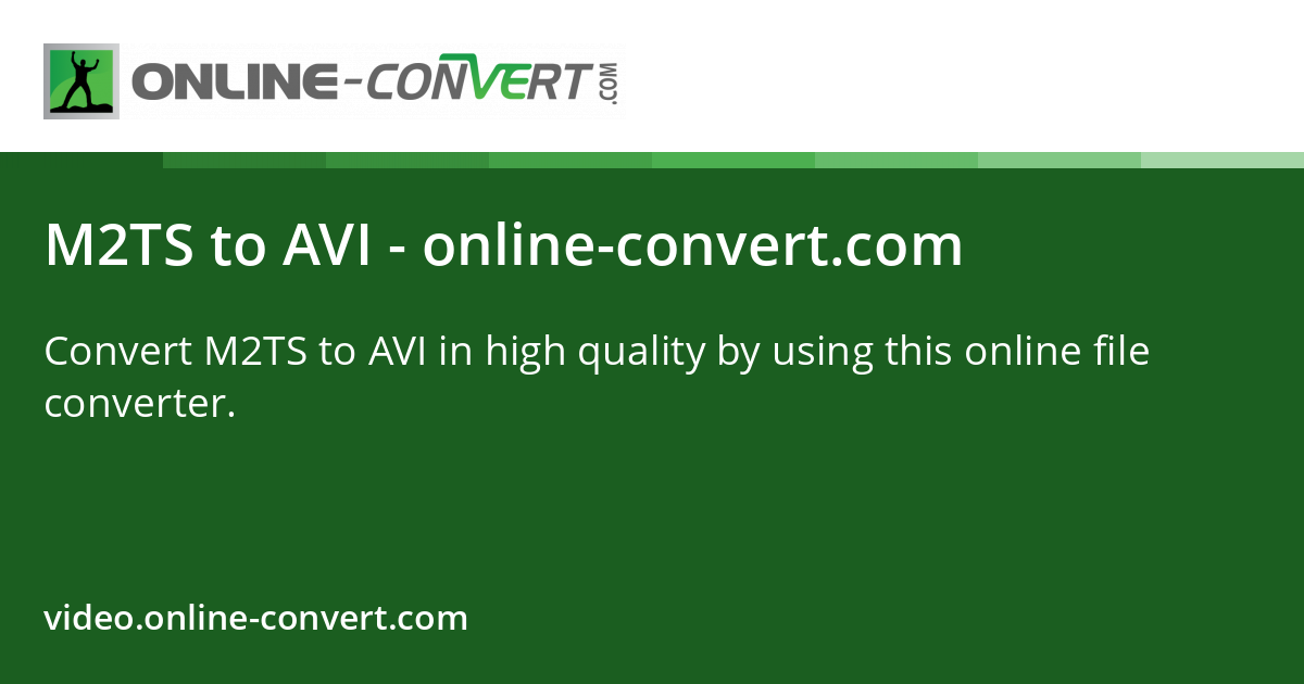 M2TS to AVI - online-convert.com