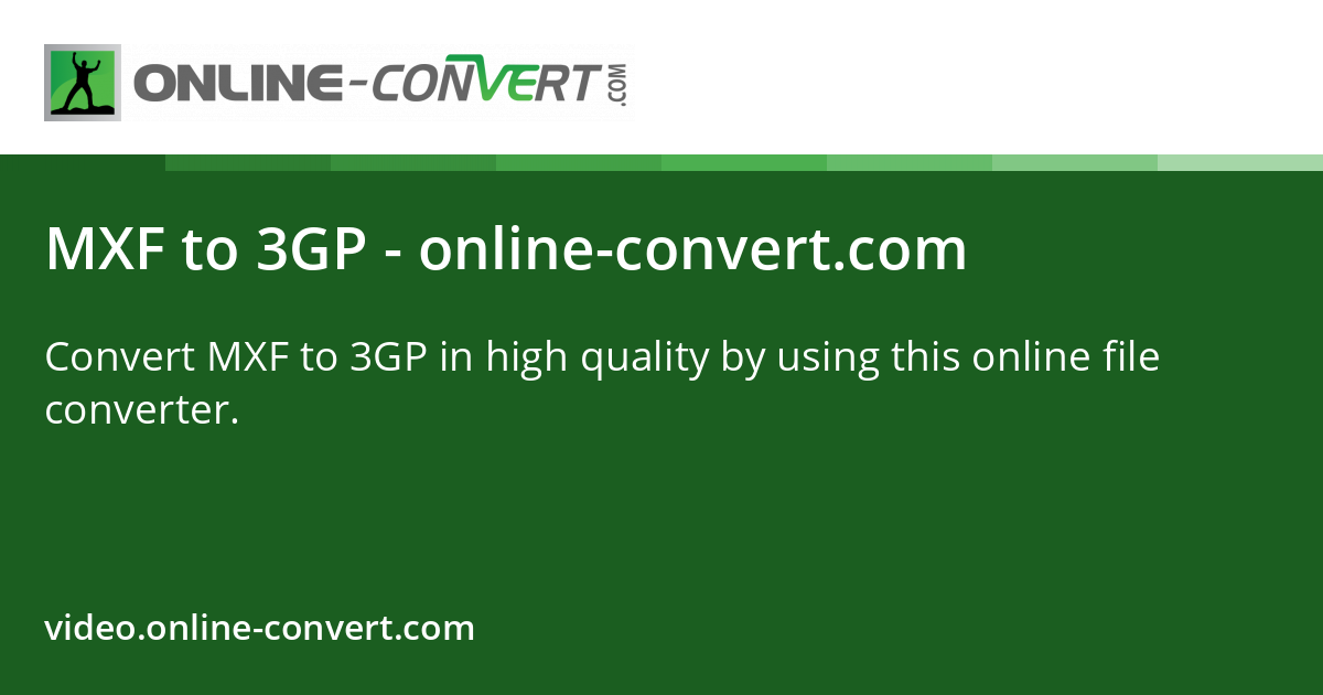 MXF to 3GP - online-convert.com
