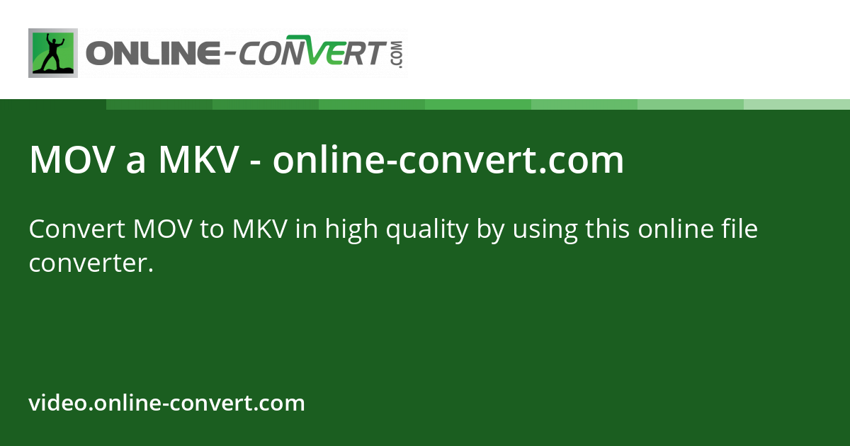 MOV a MKV - online-convert.com
