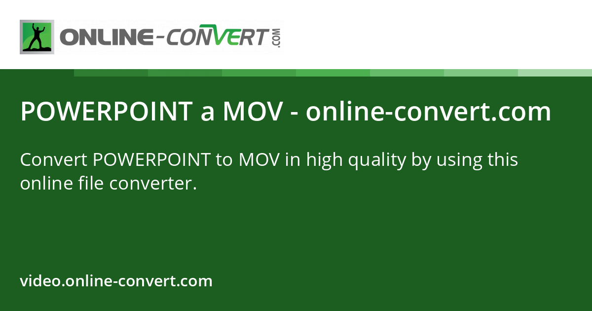 POWERPOINT a MOV - online-convert.com