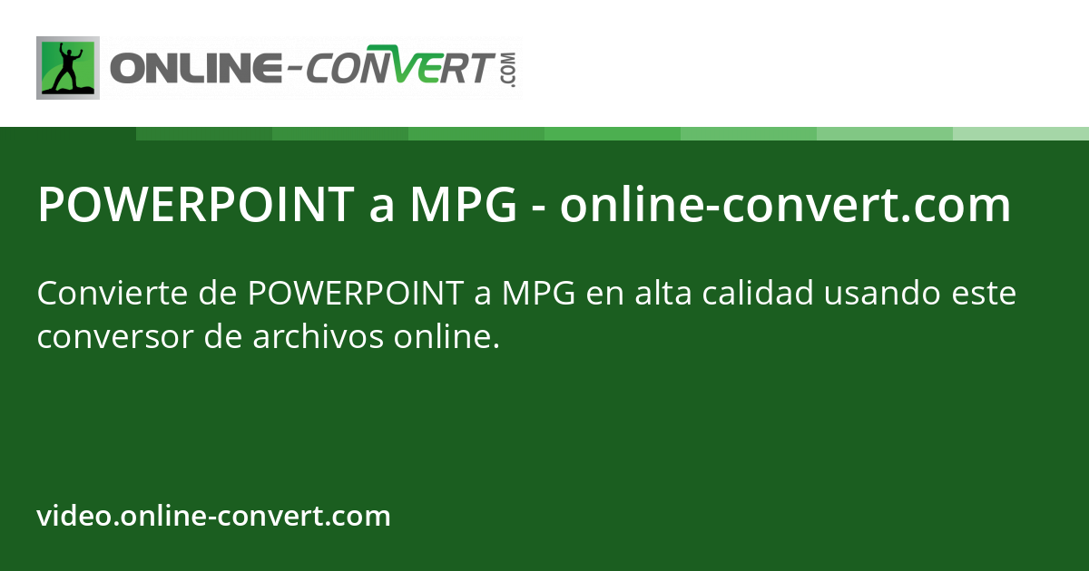 POWERPOINT a MPG - online-convert.com