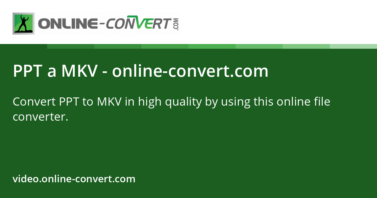 PPT a MKV - online-convert.com