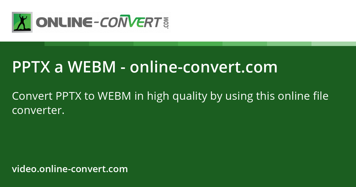 PPTX a WEBM - online-convert.com