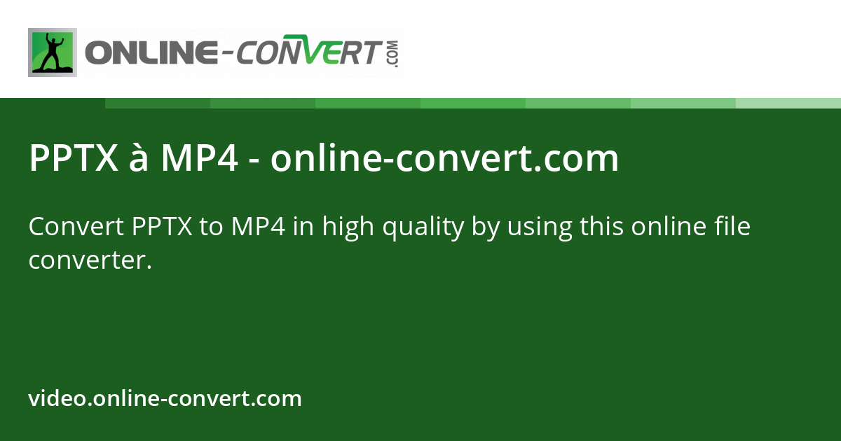 PPTX à MP4 - online-convert.com